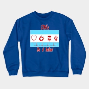 CNA's do it better Crewneck Sweatshirt